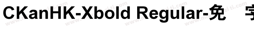 CKanHK-Xbold Regular字体转换